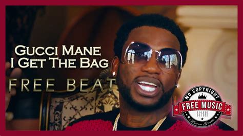 gucci mane i get the bag lyric|i get the bag instrumental.